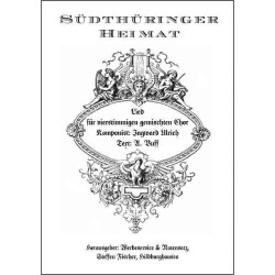 Südthüringer Heimat, 4 stimm. gem. Chor 