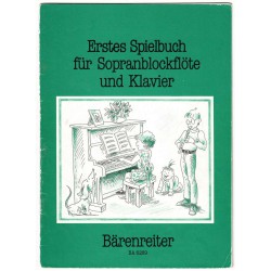 Erstes Spielbuch für Sopranblockflöte und Klavier