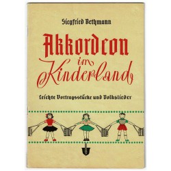 Akkordeon im Kinderland, Leichte Vortragsstücke und Volkslieder Akkordeon im Kinderland, Leichte Vortragsstücke und Volkslieder
