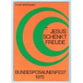Jesus schenkt Freude, Bundesposaunenfest 1975