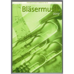 Bläsermusik 2017 Trompetenstimmen in B, antiquarisch