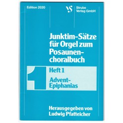 Junktim-Sätze für Orgel zum Posaunenchoralbuch Heft 1 Advent Epiphanias