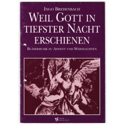 Weil Gott in tiefster Nacht erschienen, Bläsermusik zu Advent und Weihnachten