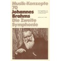 Musik-Konzepte, Johannes Brahms, Die Zweite Symphonie