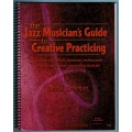 The Jazz Musician's Guide to creative Practicing + Audio Available