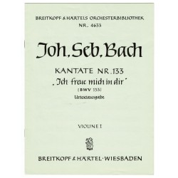 Ich freue mich in dir - Kantate Nr.133 - BWV133 - Violine 1