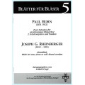 Blätter für Bläser 5, Paul Horn, Joseph G. Rheinberger