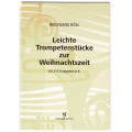Leichte Trompetenstücke zur Weihnachtszeit - Wolfgang Höll - Trp. in B